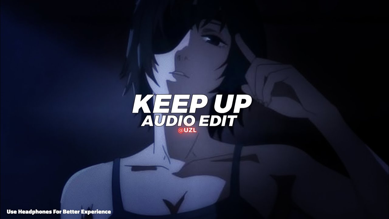 Keep Up Odetari Edit Audio YouTube Keep up odetari edit audio youtube