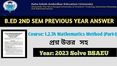 B.ed 2nd Sem course 1.2.7A mathematics method 2023 question paper answer #bsaeu #bed 