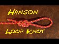 How to Tie the Hanson Knot or the Hanson Loop Knot Just the Knot Less Chat