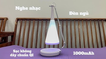 Trên tay đèn ngủ cảm ứng tích điện, sạc không dây và có thể nghe nhạc qua bluetooth | Thích mua sắm