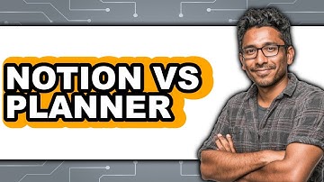 Notion vs. Planner - Which Is Better?