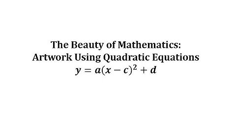 The Beauty of Math: Artwork Created using Quadratic Equations and Domain Restrictions 2