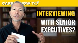 how jobseekers should interview with senior executives