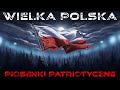 Pieśni Patriotyczne 🇵🇱 | MARSZ NIEPODLEGŁOŚCI I 11 LISTOPADA
