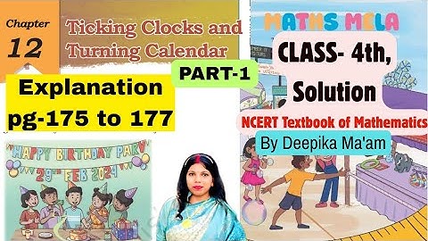 Ticking Clocks and Turning Calendar | Ch 12| Part 1|Class 4|Maths Mela New NCERT maths book solution