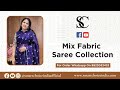 Mix fabric sarees collection  for booking  9923032432 l smart choicecollectionfabricmixsarees