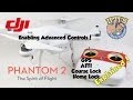 #2: DJI Phantom 2 - Enabling Advanced Controls - GPS, ATTI, Course Lock, Home Lock EXPLAINED!