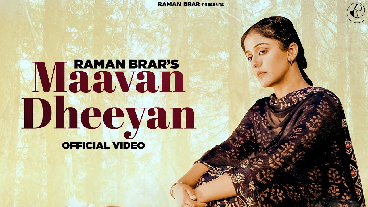 Maavan Dheeyan official Video Raman Brar  Mothers Day Special  Latest Punjabi Songs 2022