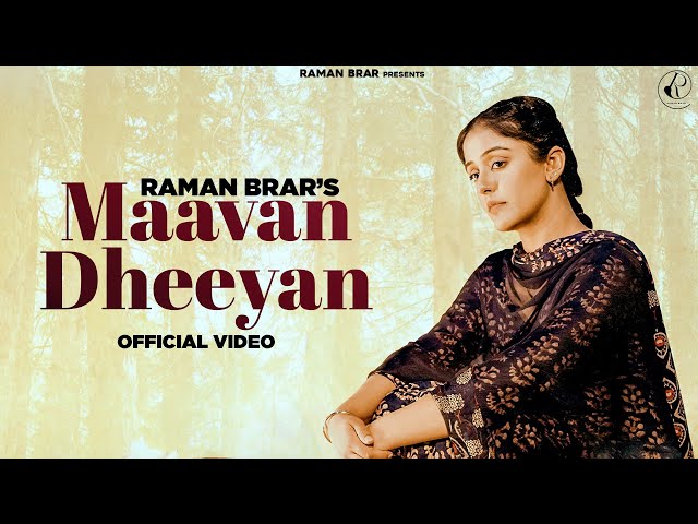 Maavan Dheeyan (official Video) Raman Brar | Mothers Day Special | Latest Punjabi Songs 2022 class=