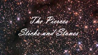 The Pierces - Sticks and Stones (Lyrics)