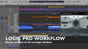 Logic Pro Workflow - Resize project to fit arrange window