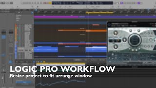 Logic Pro Workflow - Resize project to fit arrange window