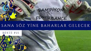 📣Beste 15 - Sana Söz Yine Baharlar Gelecek