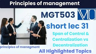 MGT503 Lecture 31 | MGT503 Short Lectures | Principles of Management | Span Command