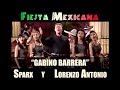 Lorenzo antonio y sparx  gabino barrera