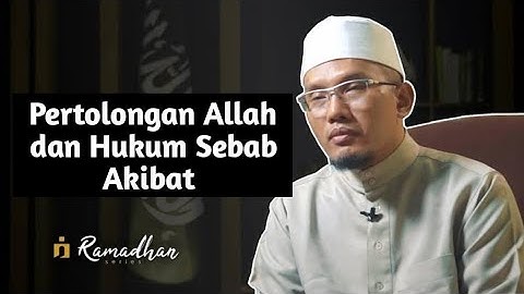 Pertolongan Allah SWT dan Hukum Sebab Akibat