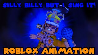 FNF SILLY BILLY ROBLOX ANIMATION (AND I SING IT)