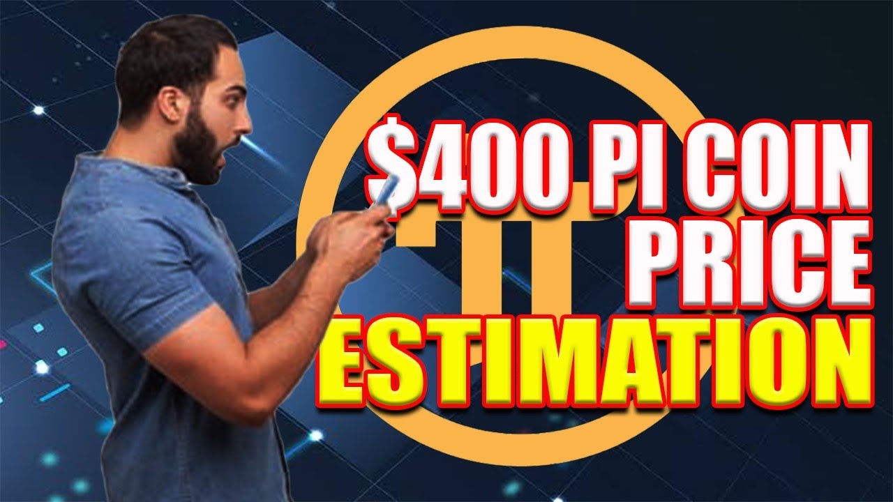 Pi Network: Pi Network Price Predictions 2021 | PI ESTIMATED VALUE | Pi  worth🔥🔥🔥 - YouTube