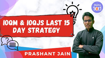 IOQM and IOQJS Last 15 Days Strategy | Maths 101 | Prashant Jain