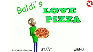 Baldi Likes Pizza Now! - Baldi