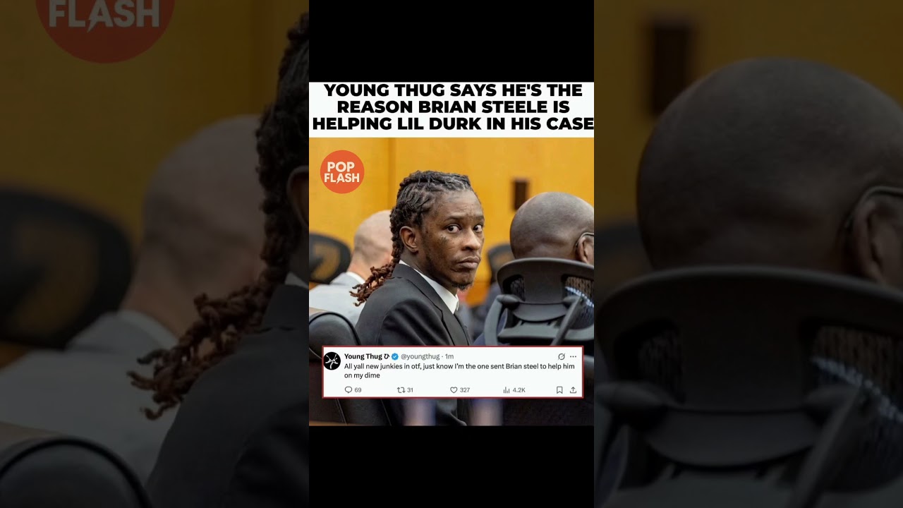 Young Thug Claims HE’S The Reason Brian Steele Is Fighting For Lil Durk! 
