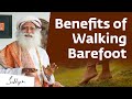 How Walking Barefoot Improves Your Health | {Sadhguru Exclusive}