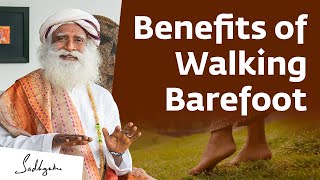 How Walking Barefoot Improves Your Health | {Sadhguru Exclusive}