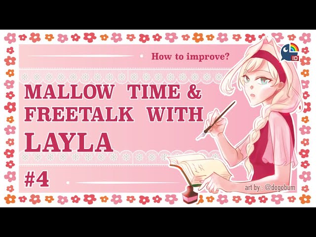 【FREETALK #4】Freetalk & Mallow - How to Improve Oneself?【NIJISANJI ID | Layla Alstroemeria】のサムネイル