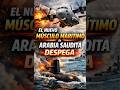 El nuevo músculo marítimo de Arabia Saudita despega👉