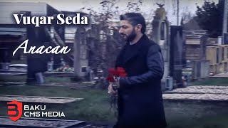 Vuqar Seda - Anacan 2020 (Official Klip)