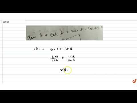 (tan A +cot A)=(sec A .cosec A)