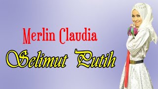 Pop Minang Religi - Merlin Claudia - Selimut Putih ( Video Lagu Minang)