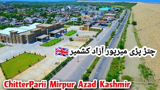 Beautiful Drone video of ChitterParii Mirpur Azad Kashmir || ChitterParii Bazar  || Mini London🇬🇧