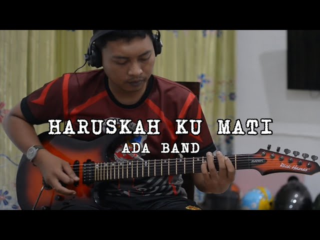 Ada Band - Haruskah Ku Mati (Guitar Solo Cover) class=