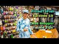 Red Snapper Tackle Tips FittedToFish Episode 19 Red Snapper Tackle Tips FittedToFish Episode 19