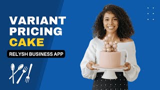 How to set cake variant pricing on Relysh Business App? screenshot 5