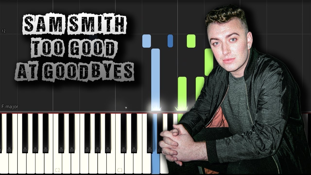 Sam Smith Too Good At Goodbyes Piano Tutorial Synthesia Download