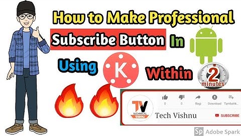How To Make Professional Subscribe Button Intro Using Kinemaster In 2 min |  Very Easy Tutorial