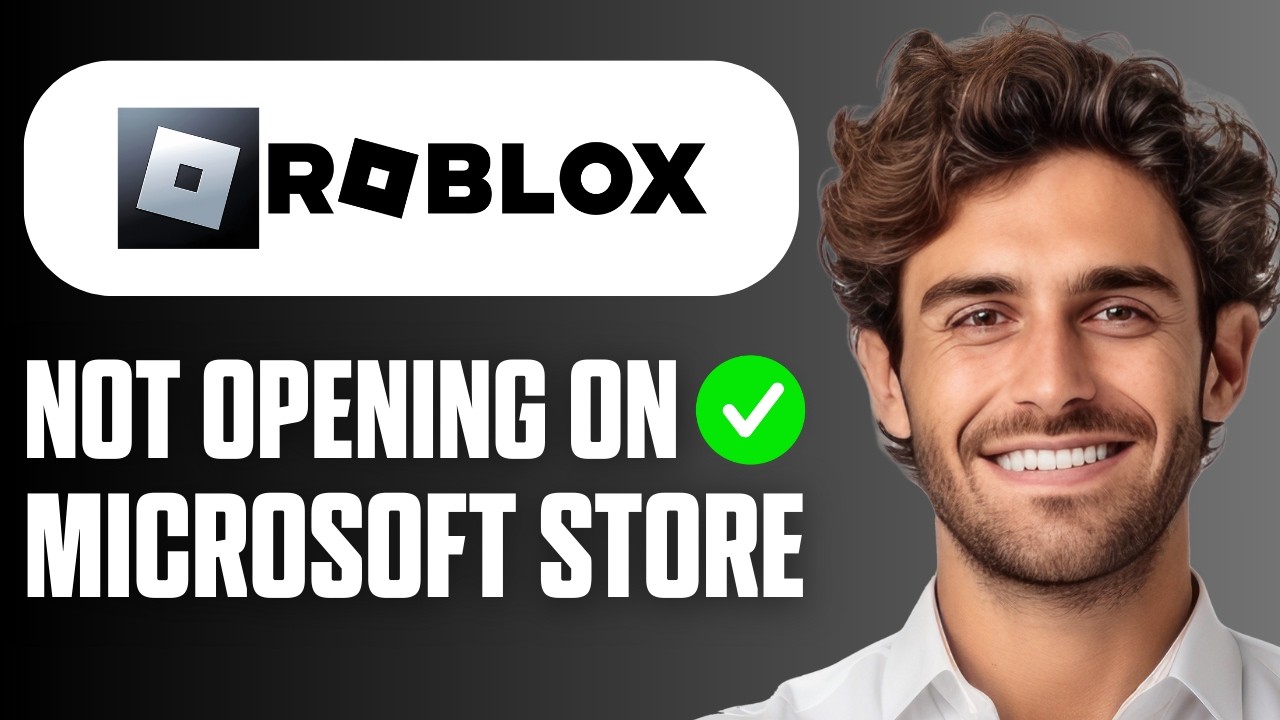 How To Fix Roblox Not Opening On Microsoft Store Easy Guide 2026 