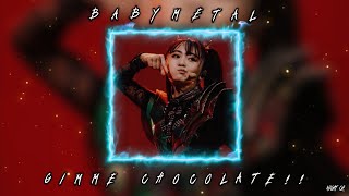 Babymetal • Gimme Chocolate 『』