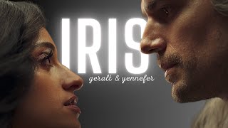 Geralt &amp; Yennefer | Iris (+S3)