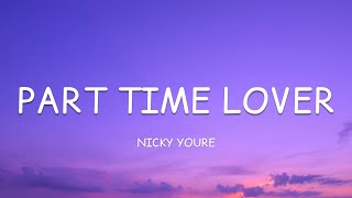 Nicky Youre - Part Time Lover (Lyrics)🎵