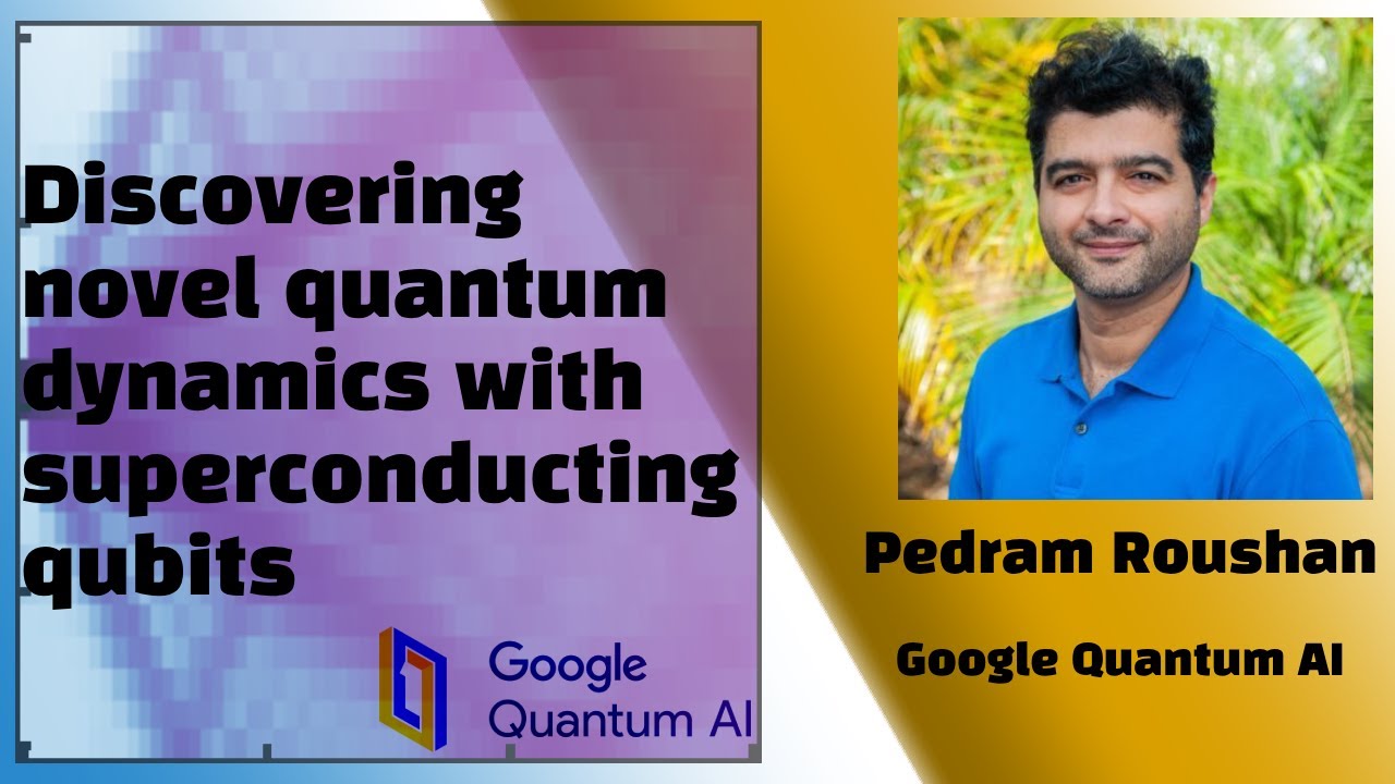 Pedram Roushan - Discovering novel quantum dynamics with ...