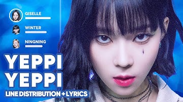 aespa - YEPPI YEPPI (Line Distribution + Lyrics Karaoke) PATREON REQUESTED
