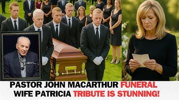 Pastor John MacArthur Funeral, Wife Patricia MacArthur Tribute Is STUNNING!