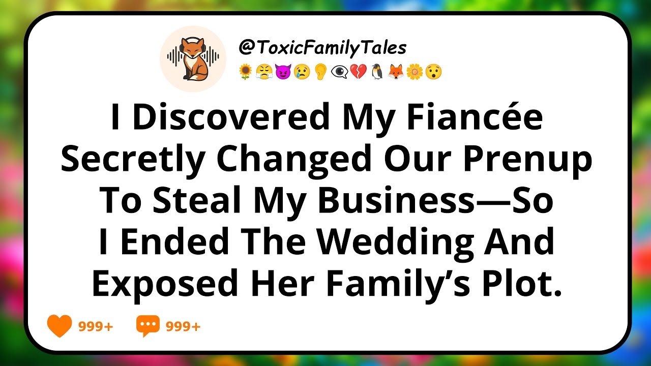 I Discovered My Fiancée Secretly Changed Our Prenup To Steal My Business—So I Ended The Wedding...