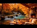 Fall Jazz Music 🍂 Beautiful Waterfall & Cozy Fireplace Ambience Smooth Jazz for Relax, Study & Foc