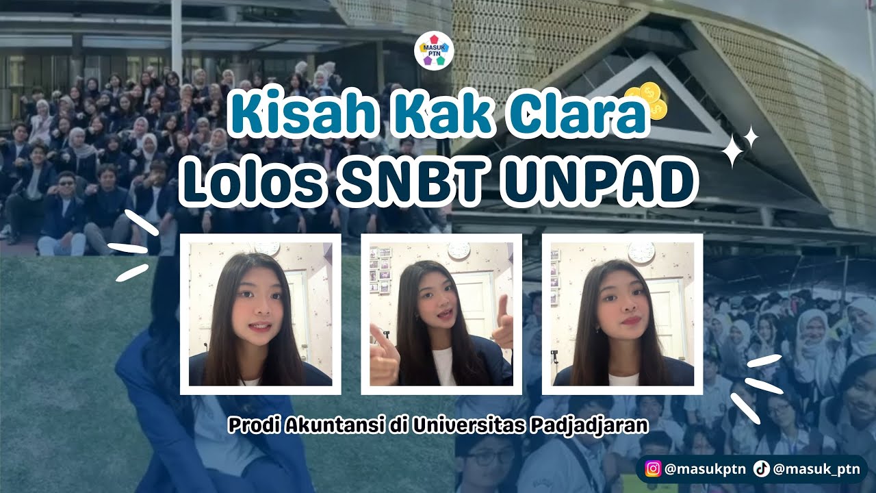 Bukan Instan! Ini Cerita Kak Clara Bisa Lolos SNBT UNPAD