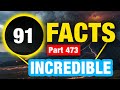 91 Unbelievable Facts | Facts That Will Blow Your Mind