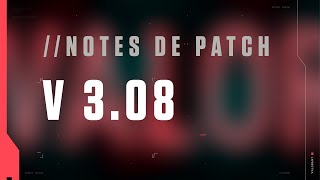 Notes de patch 3.08 - VALORANT
